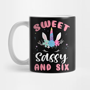 Sweet Sassy And Six Unicorn 6Th Birthday Girls 6 Year Old Mug